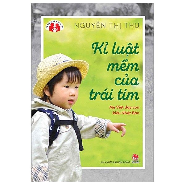 Kỉ Luật Mềm Của Trái Tim - Mẹ Việt Dạy Con Kiểu Nhật Bản