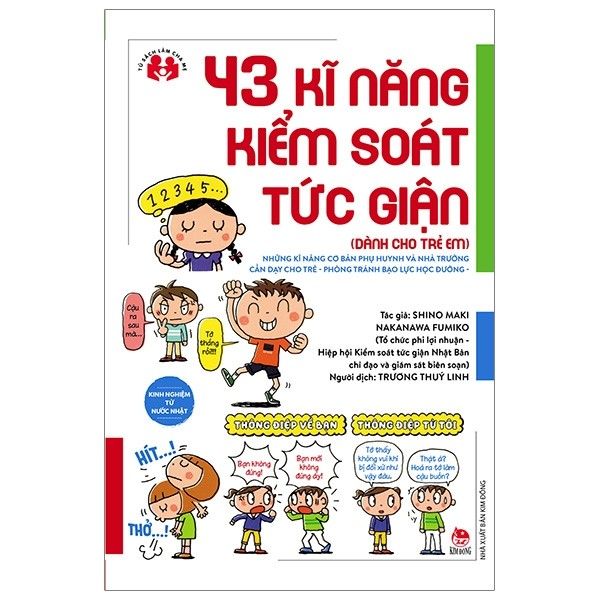 Kinh Nghiệm Từ Nước Nhật - 43 Kĩ Năng Kiểm Soát Tức Giận (Dành Cho Trẻ Em)