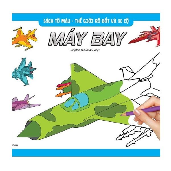 Sách Tô Màu - Thế Giới Rô Bốt Và Xe Cộ Máy Bay