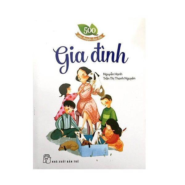 500 Câu Chuyện Đạo Đức - Gia Đình