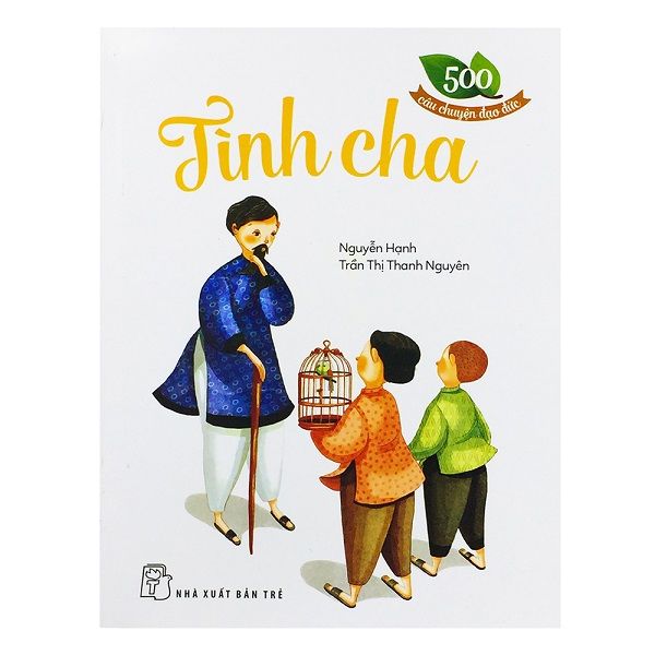 500 Câu Chuyện Đạo Đức - Tình Cha
