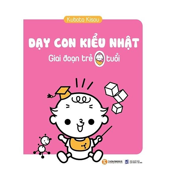 Dạy Con Kiểu Nhật - Giai Đoạn Trẻ 0 Tuổi