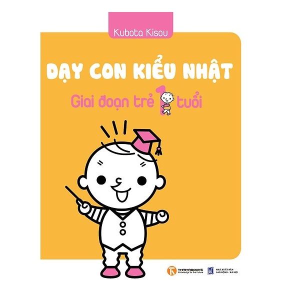 Dạy Con Kiểu Nhật - Giai Đoạn Trẻ 1 Tuổi