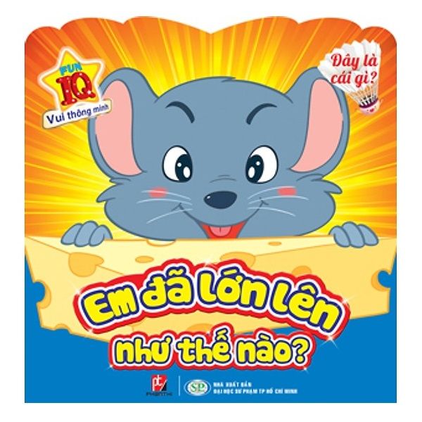 Em Đã Lớn Lên Như Thế Nào? - Đây Là Cái Gì?