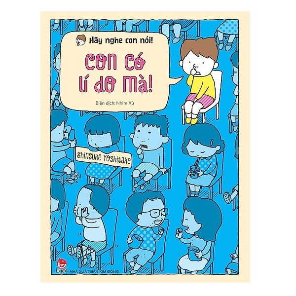 Hãy Nghe Con Nói! - Con Có Lí Do Mà!