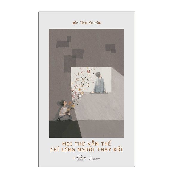 Mọi Thứ Vẫn Thế, Chỉ Lòng Người Thay Đổi