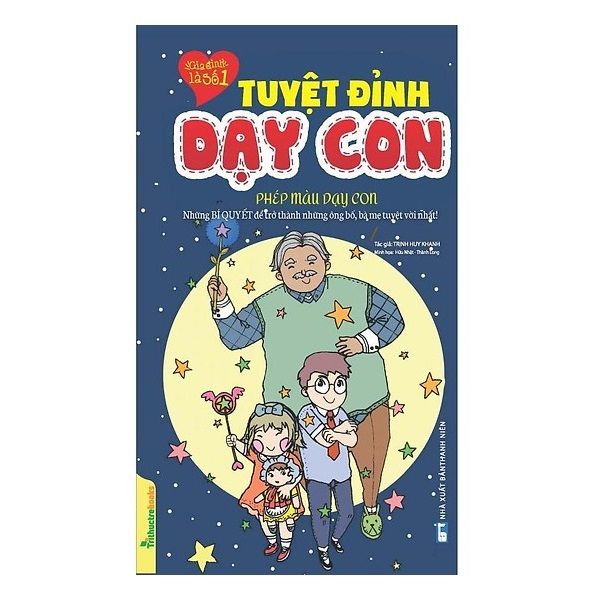 Tuyệt Đỉnh Dạy Con - Phép Màu Dạy Con