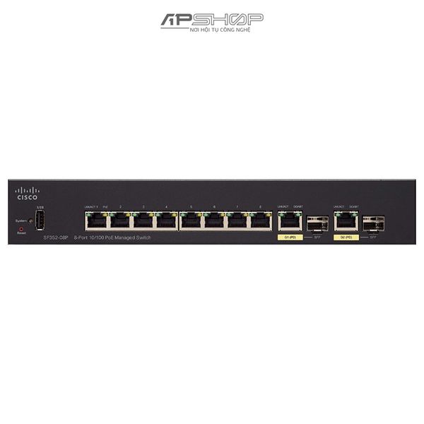 Switch Cisco SF352 8Port PoE+ (support 60W PoE Port) 10/100Mbps with 62W power budget + 2-port Combo Mini-GBIT Managed Switch - Hàng chính hãng