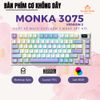 Bàn phím cơ không dây MONKA 3075 pro ver 2 - 3 mode kết nối - Mạch xuôi - Led RGB nhiều chế độ - có màn LED