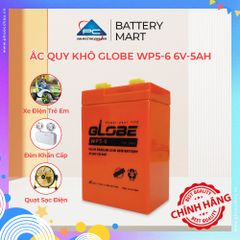 Ắc quy khô GLOBE WP5-6 6V-5AH Bình ắc quy khô 6v cho xe điện trẻ em ,đèn khẩn cấp,quạt sạc