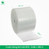  B12 - 45cmx100m - Cuộn bóng khí - màng xốp hơi 