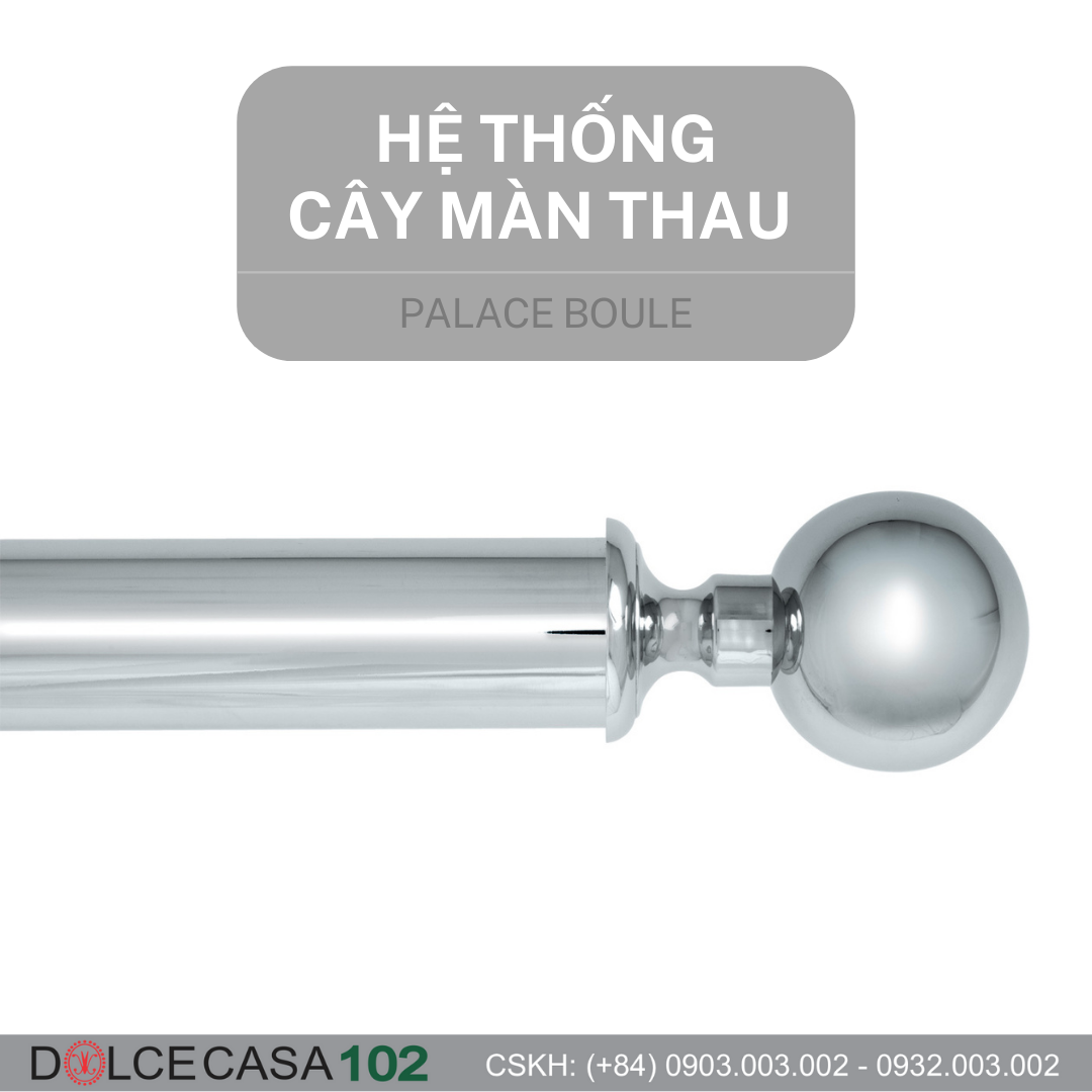  BOULE HỆ THỐNG CÂY MÀN THAU ĐƯƠNG ĐẠI MẠ CRÔM 