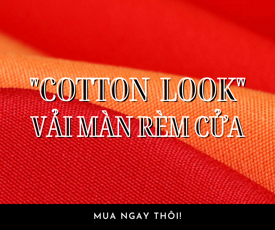 COTTON LOOK VẢI MÀN RÈM CỬA