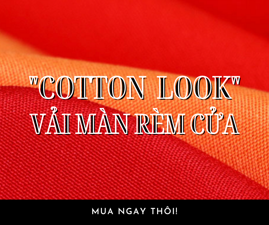  COTTON LOOK VẢI MÀN RÈM CỬA 