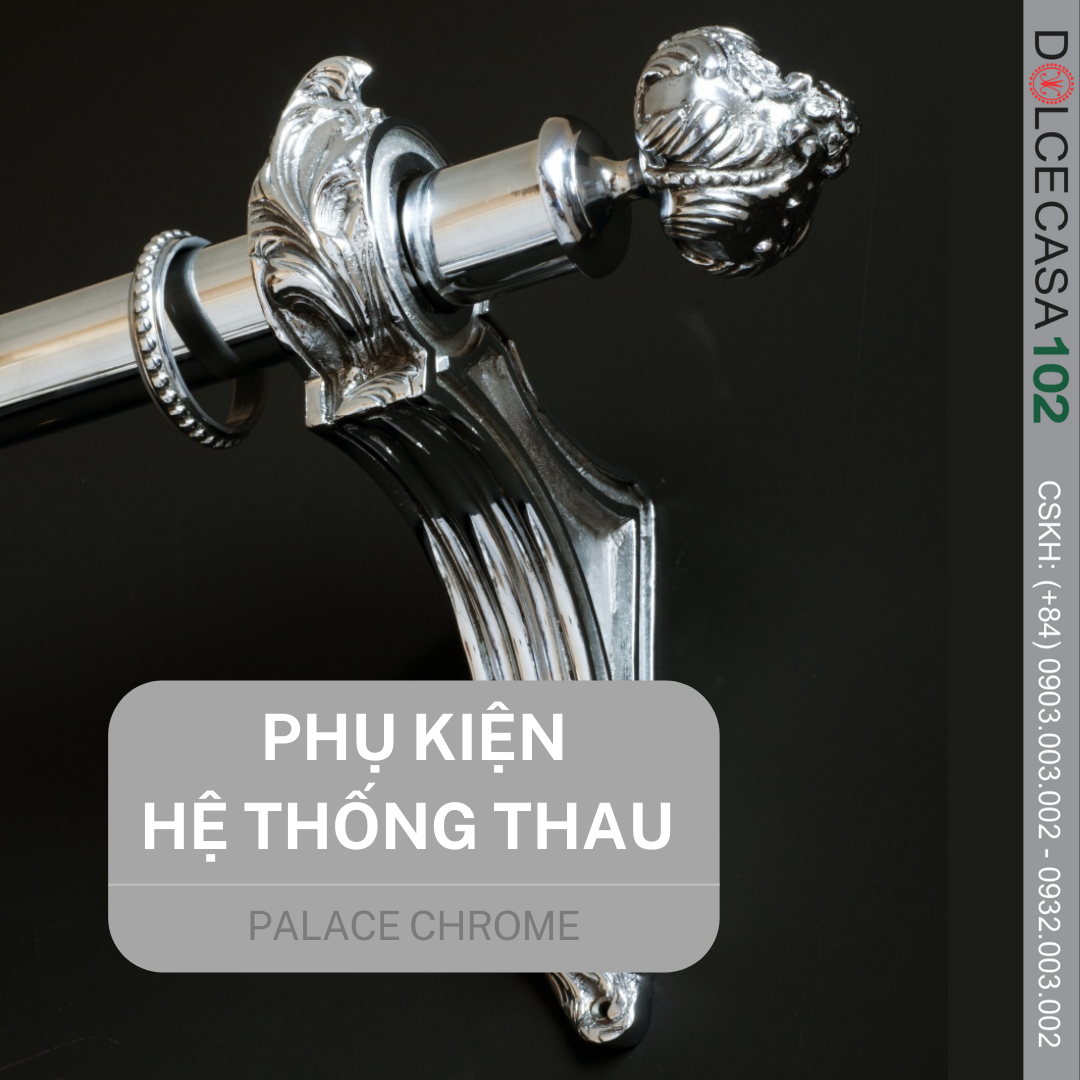HỆ THỐNG VÀ PHỤ KIỆN CÂY MÀN THAU CỔ ĐIỂN MẠ CRÔM