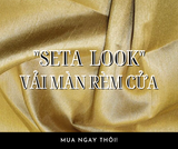  SETA LOOK VẢI MÀN RÈM CỬA 