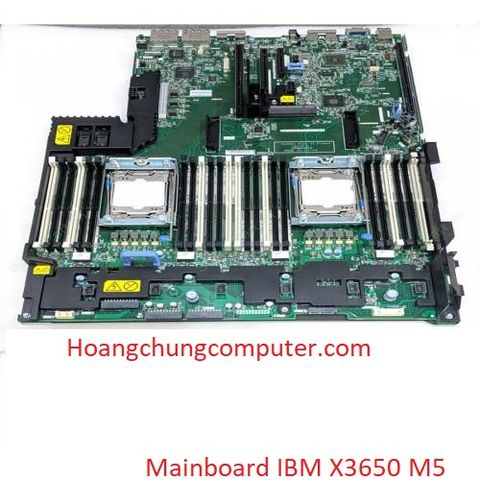 BO MẠCH CHỦ MÁY SERVER IBM X3650M5   FRU 00FK639 00MU899 00KC777