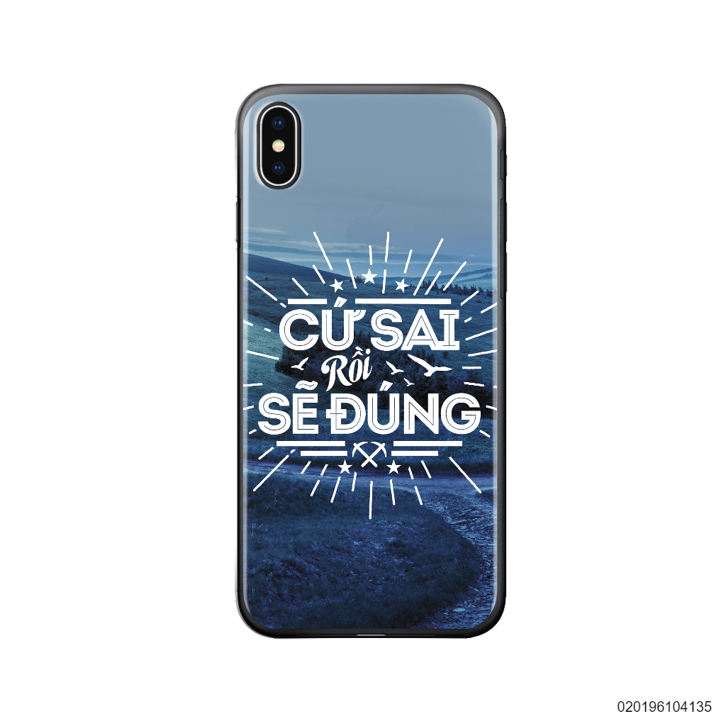 CỨ SAI RỒI SẼ ĐÚNG LANDSCAPE - Iphone X/ Xs