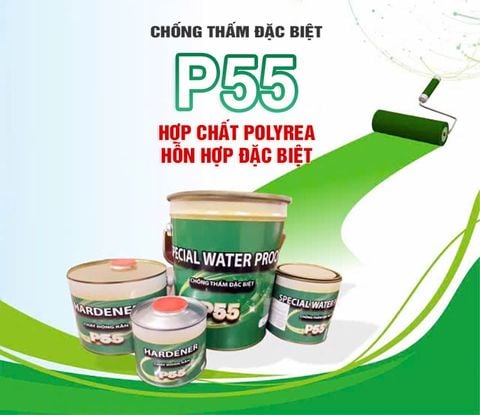  CHỐNG THẤM  ĐẶC BIỆT POLYUREA P55 