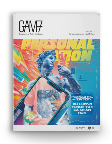 GAM7 NO.12 PERSONALIZATION - Xu hướng tương tác Cá Nhân Hoá