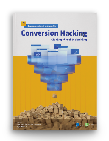 CONVERSION HACKING - Gia tăng tỷ lệ chốt đơn hàng