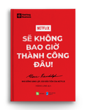 NETFLIX - Sẽ không bao giờ thành công đâu!