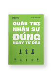 QUẢN TRỊ NHÂN SỰ ĐÚNG NGAY TỪ ĐẦU