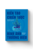 Kiến tạo chiến lược hình ảnh thương hiệu