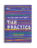 THE PRACTICE - Ta giấu sáng tạo ở đâu?