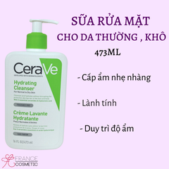 CERAVE SỮA RỬA MẶT CHO DA THƯỜNG-  KHÔ HYDRATING CLEASER 473ml / 236ml