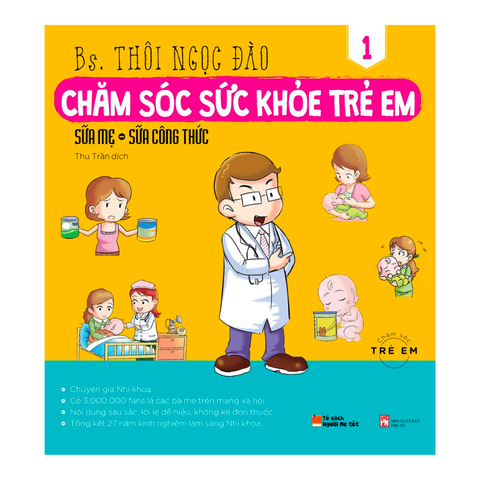 Sách Chăm sóc sức khỏe trẻ em: Sữa mẹ, Sữa công thức (Tập 1)