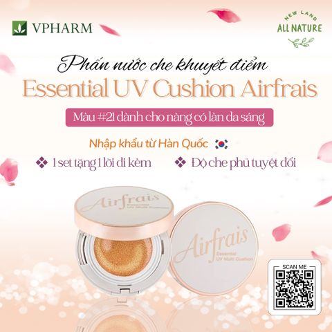  Phấn nước che khuyết điểm Essential UV Cushion Airfrais SPF 50+/PA+++ (No.21 Natural Beige) 