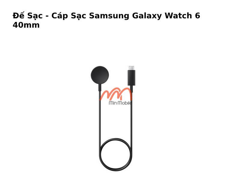Đế Sạc - Cáp Sạc Samsung Galaxy Watch 6 40mm