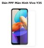 Dán PPF Màn Hình Vivo Y35