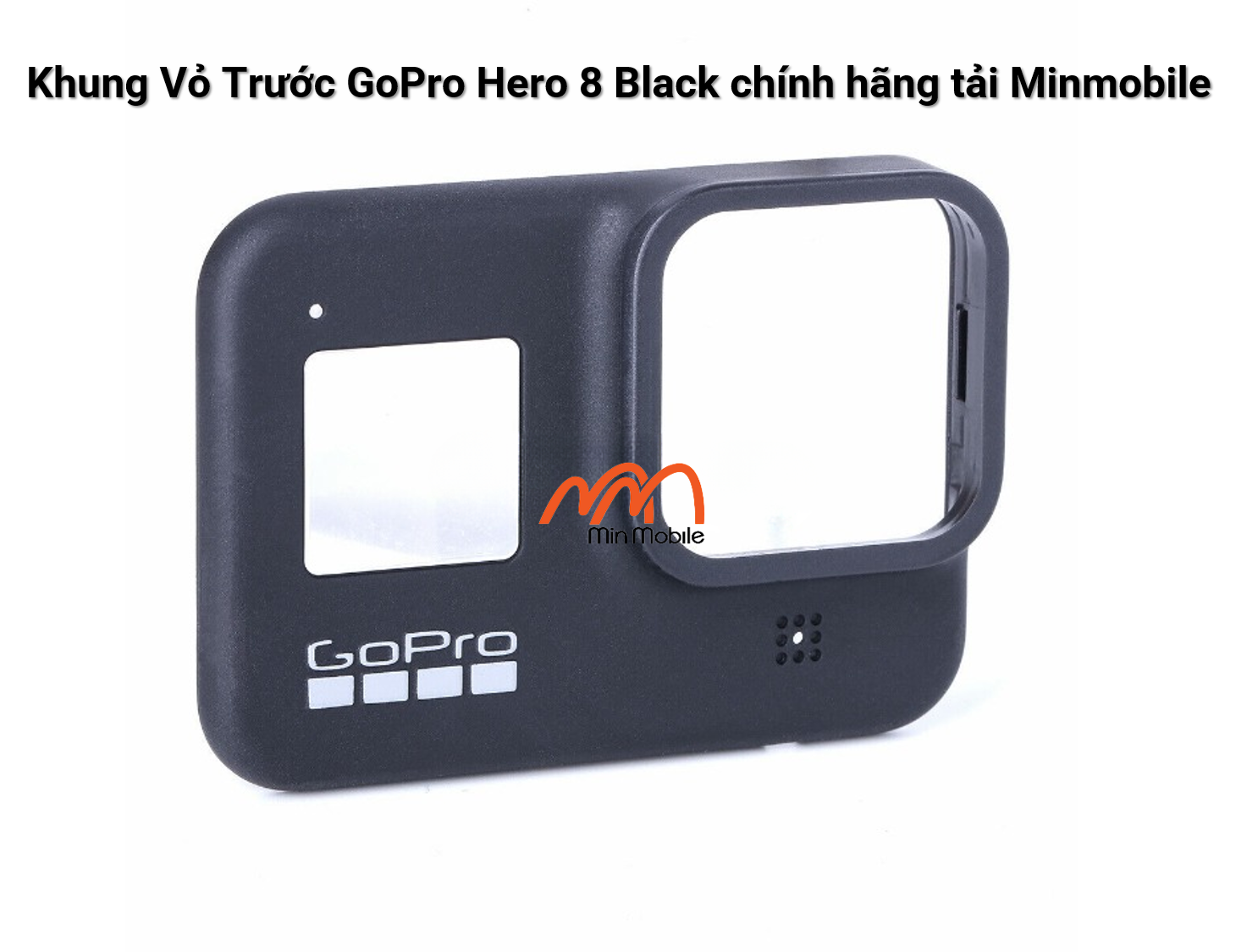 khung-vo-truoc-gopro-hero-8-black-min-mobile-quan-1-tphcm