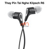 Thay Pin Tai Nghe Klipsch R6