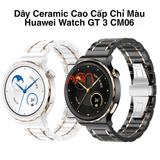 Dây Ceramic Cao Cấp Chỉ Màu Huawei Watch GT 3 CM06