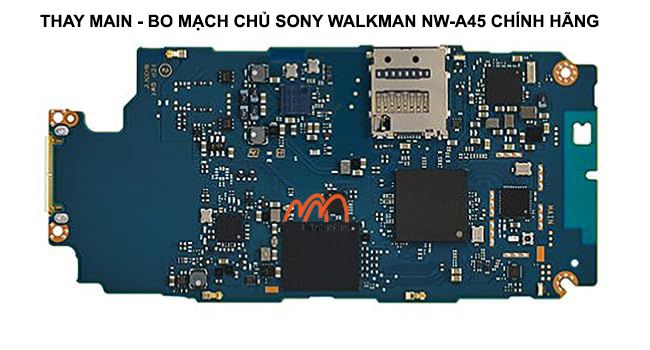 Thay_Main - Bo_Mạch_Chủ_Sony_Walkman_NW-A45