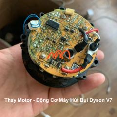 Thay Motor - Động Cơ Máy Hút Bụi Dyson V7