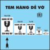 Tem Hàng Dễ Vỡ Xin Nhẹ Tay In Sẵn Có Keo Dán Đủ kích thước