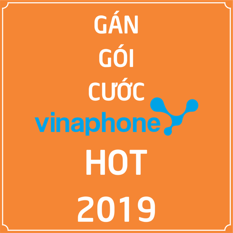  Dịch vụ gán gói cước HOT Vinaphone VD79 - VD89 - D60G - VD129 - VD149 vào SIM bạn đang dùng 