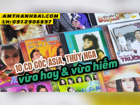  BỘ 10 CD GỐC ASIA & THÚY NGA VỪA HAY VỪA HIẾM 