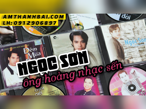  BỘ 8 CD GỐC NGỌC SƠN: ÔNG HOÀNG NHẠC SẾN MỘT THỜI 