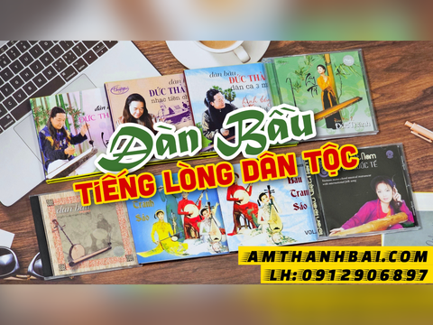  BỘ 9 CD HOÀ TẤU ĐÀN BẦU ĐỨC THÀNH, THÁI BẢO, THANH TÂM 