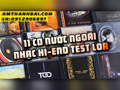  COMBO ĐĨA TEST 18: BỘ 11 CD NHẠC NƯỚC NGOÀI HI-END TEST LOA 