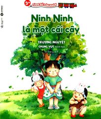 Cùng bé lớn khôn - Ninh ninh là một cái cây