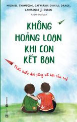 Không hoảng loạn khi con kết bạn