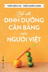 Chế độ dinh dưỡng cân bằng cho người Việt