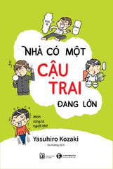 Nhà có một cậu trai đang lớn