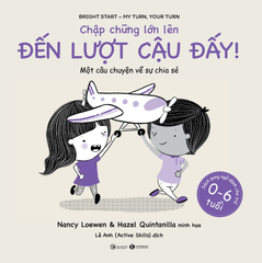 Chập chững lớn lên – Đến lượt cậu đấy!